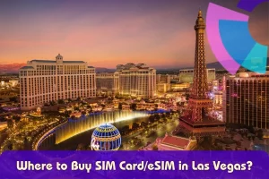 Where to buy SIM Card & eSIM in Las Vegas